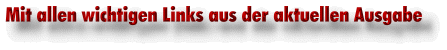 Mit allen wichtigen Links aus der aktuellen Ausgabe