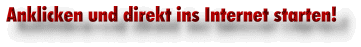 Anklicken und direkt ins Internet starten!